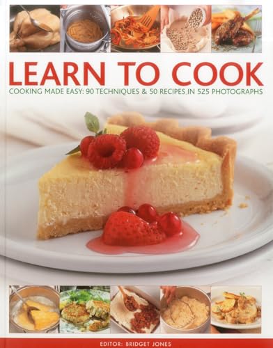 Learn to Cook: Cooking made easy: 90 techniques and 50 recipes in 525 photographs (9781780190150) by Jones, Bridget