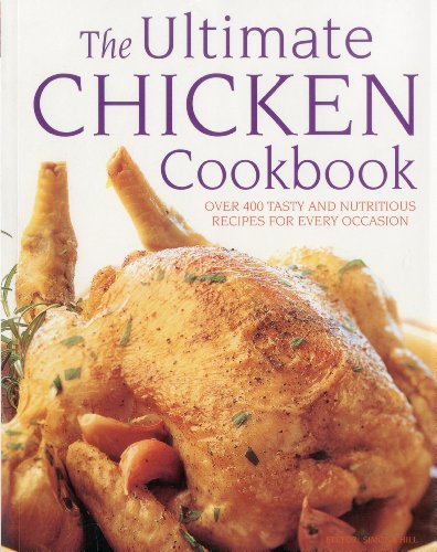 Imagen de archivo de The Ultimate Chicken Cookbook a la venta por Books From California