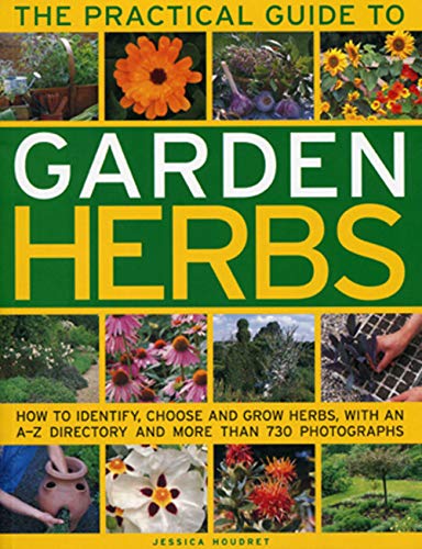 Beispielbild fr The Practical Guide to Garden Herbs zum Verkauf von Blackwell's