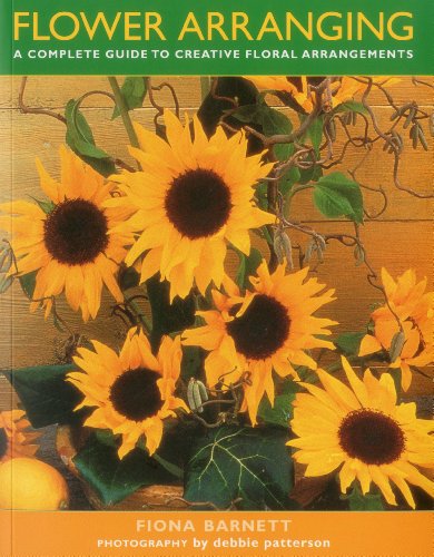 Imagen de archivo de Flower Arranging : A Complete Guide to Creative Floral Arrangements a la venta por Better World Books
