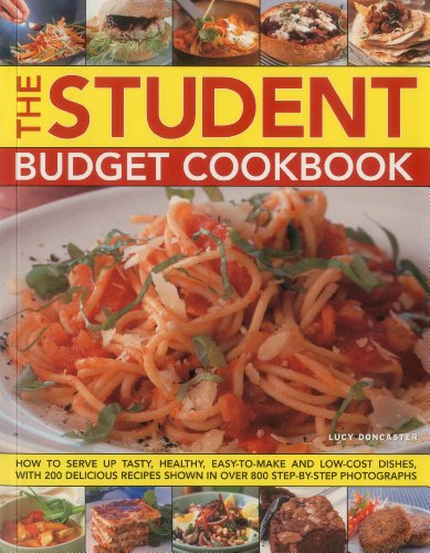 Stock image for The Student Budget Cookbook: How to Serve Up Tasty, Healthy, Easy-to-make and Low-cost Dishes, with 200 Delicious Recipes Shown in 800 Step-by-step Photographs for sale by WorldofBooks