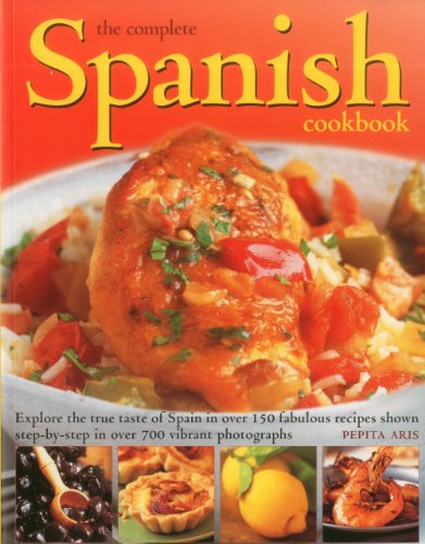 Beispielbild fr The Complete Spanish Cookbook: Explore the true taste of Spain in over 150 fabulous recipes shown step by step in over 700 vibrant photographs zum Verkauf von HPB-Emerald