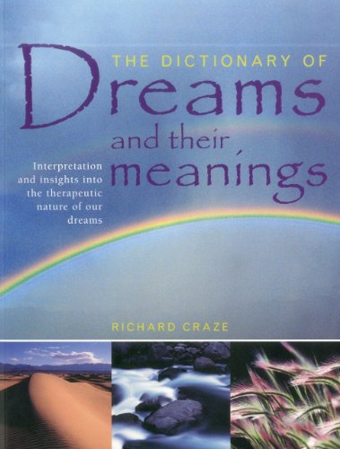 9781780191119: The Dictionary of Dreams and Their Meanings: Interpretation and Insights into the Therapeutic Nature of Our Dreams