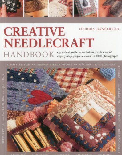 9781780191157: Creative Needlework Handbook: A Practical Guide to Techniques with Over 65 Step-By-Step Projects Shown in 1000 Photographs
