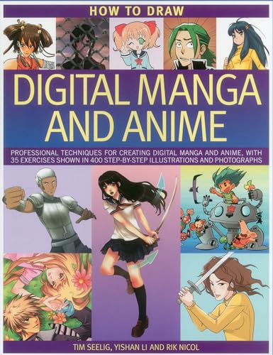 9781780191416: How to Draw Digital Manga and Anime: Professional Techniques for Crating Digital Manga and Anime, With 35 Exercises Shown in 400 Step-by-step Illustrations and Photographs