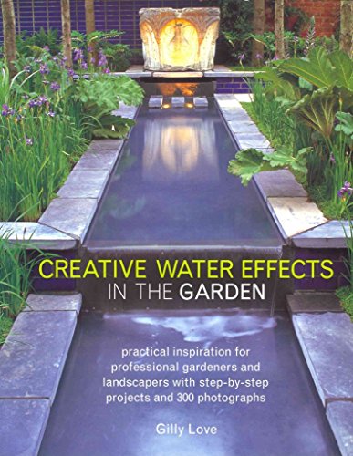 Imagen de archivo de Creative Water Effects in the Garden a la venta por Better World Books