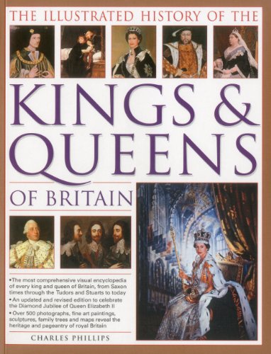 The Illustrated History of the Kings & Queens of Britain (9781780191560) by Phillips, Charles