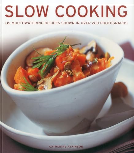 9781780191720: Slow Cooking: 135 Mouthwatering Recipes Shown in over 260 Photographs