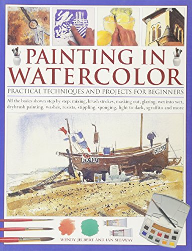 Beispielbild fr Painting in Watercolour: Practical Techniques and Projects for Beginners zum Verkauf von WorldofBooks