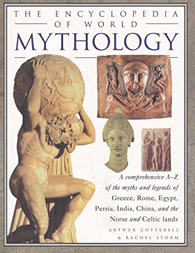 Stock image for The Ultimate Encyclopedia of Mythology: The myths and legends of the ancient worlds, from Greece, Rome and Egypt to the Norse and Celtic lands, through Persia and India to China and the Far East for sale by Half Price Books Inc.