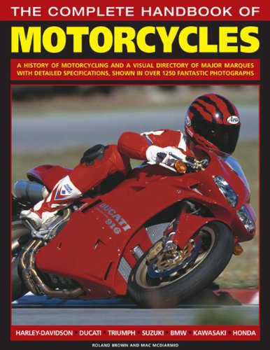 Beispielbild fr The Complete Handbook of Motorcycles : A History of Motorcycling and a Visual Directory of Major Marques with Detailed Specifications, Shown in over 1250 Fantastic Photographs zum Verkauf von Better World Books Ltd