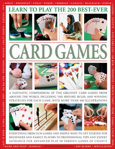 Imagen de archivo de Learn To Play The 200 Best-Ever Card Games: A fantastic compendium of the greatest card games from around the world, including the history, rules, and . each game, with more than 400 illustrations. a la venta por Books From California
