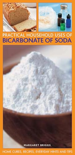 Stock image for Practical Household Uses of Bicarbonate of Soda: Home Cures, Recipes, Everyday Hints and Tips for sale by WorldofBooks