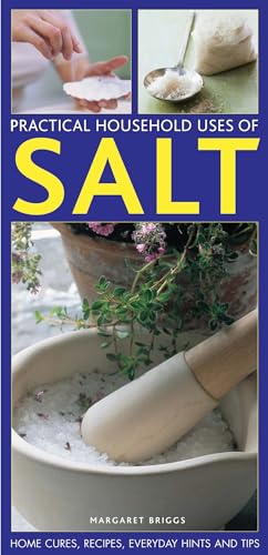 9781780192345: Practical Household Uses Of Salt: Home cures, recipes, everyday hints and tips