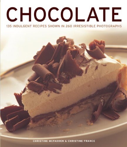 Stock image for CHOCOLATE: 135 Indulgent Recipes Shown in 260 Irresistible Photographs for sale by Books From California