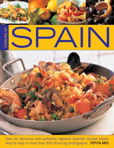 Beispielbild fr Cooking of Spain: Over 65 Delicious and Authentic Regional Spanish Recipes Shown in 300 Step-by-step Photographs zum Verkauf von AwesomeBooks