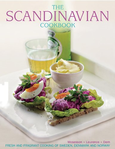 Stock image for The Scandinavian Cookbook: Fresh And Fragrant Cooking Of Sweden, Denmark And Norway for sale by HPB-Ruby
