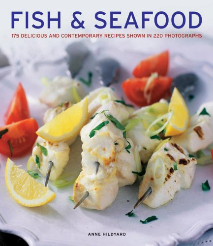 Beispielbild fr Fish & Seafood: 175 Delicious and Contemporary Recipes Shown in 220 Photographs zum Verkauf von WorldofBooks
