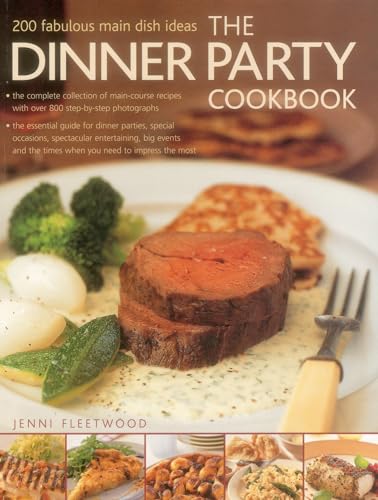 Beispielbild fr The Dinner Party Cookbook: 200 Fabulous Main Dish Ideas zum Verkauf von WorldofBooks