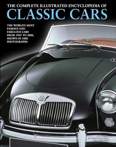 Stock image for The Complete Illustrated Encyclopedia of Classic Cars: The World's Most Famous and Fabulous Cars, from 1945 to 2000, Shown in 1800 Photographs for sale by ThriftBooks-Dallas