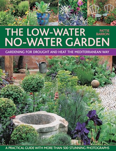 Stock image for The Low-Water No-Water Garden: Gardening for Drought and Heat the Mediterranean Way for sale by GF Books, Inc.