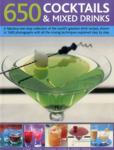 Beispielbild fr 650 Cocktails and Mixed Drinks : A Fabulous One-Stop Collection of the World's Greatest Drink Recipes, Shown in 1600 Photographs with All the Mixing Techniques Explained Step by Step zum Verkauf von Better World Books