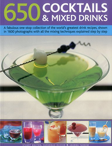 Stock image for 650 Cocktails & Mixed Drinks: A Fabulous One-Stop Collection of the World's Greatest Drink Recipes, Shown in 1600 Photographs with All the Mixing Te for sale by ThriftBooks-Dallas