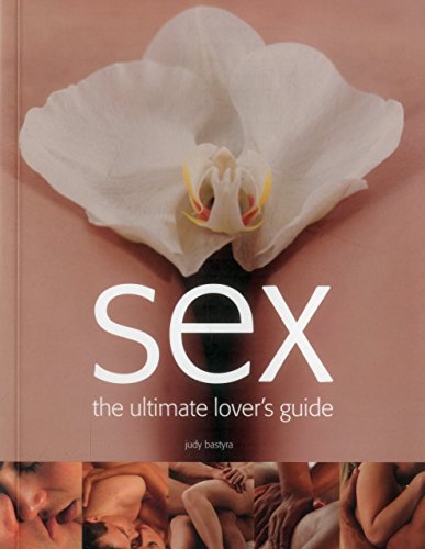 Beispielbild fr Sex: The Ultimate Lover's Guide zum Verkauf von WorldofBooks