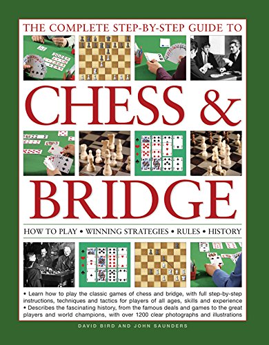 Stock image for The Complete Step-by-Step Guide to Chess & Bridge: How To Play; Winning Strategies; Rules; History for sale by HPB-Ruby
