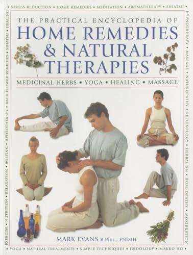 Beispielbild fr The Practical Encyclopedia of Home Remedies & Natural Therapies: Medicinal Herbs Yoga Healing Massage zum Verkauf von WorldofBooks