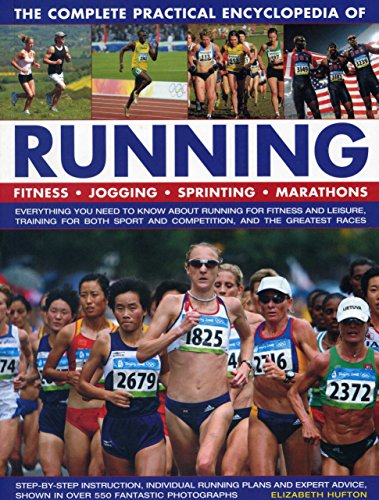 Stock image for The Complete Practical Encyclopedia of Running: Fitness, Jogging, Sprinting, Marathons for sale by WorldofBooks