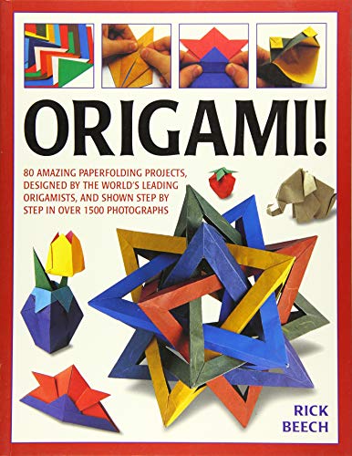 Beispielbild fr Origami!: 80 Amazing Paperfolding Projects, Designed by the World's Leading Origamists, and Shown Step by Step in Over 1500 Photographs zum Verkauf von WorldofBooks