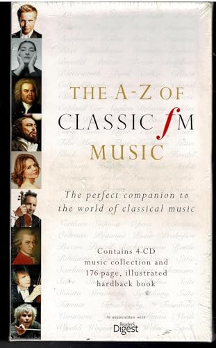 Beispielbild fr The A-Z of Classic FM Music: The Perfect Companion to the World of Classical Music zum Verkauf von AwesomeBooks