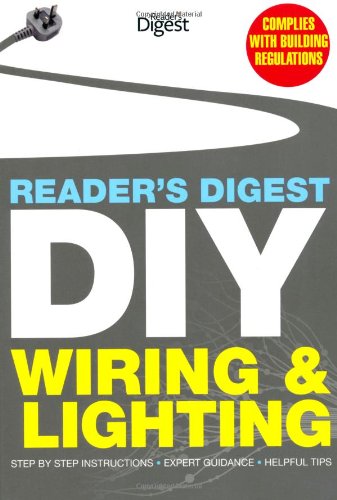 9781780201269: Reader's Digest DIY: Wiring and Lighting: Step by step instructions  Expert guidance  Helpful tips