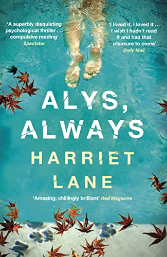 9781780220017: Alys, Always: A superbly disquieting psychological thriller