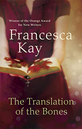 Stock image for The Translation of the Bones : From the Winner of the Orange Award for New Writers 2009 for sale by Better World Books