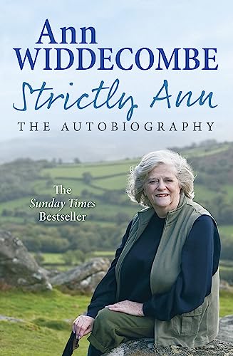 Strictly Ann: The Autobiography (FIRST PAPERBACK EDITION, SIGNED BY AUTHOR, ANN WIDDECOMBE) [TOGE...