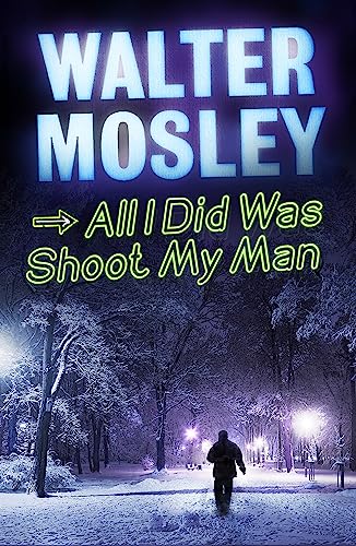 Stock image for All I Did Was Shoot My Man: Leonid McGill 4 (Leonid McGill mysteries) for sale by WorldofBooks
