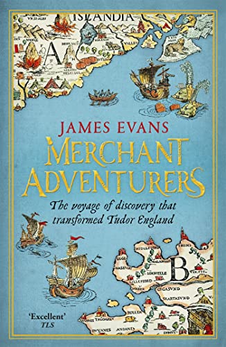 Beispielbild fr Merchant Adventurers: The Voyage of Discovery that Transformed Tudor England zum Verkauf von Books From California