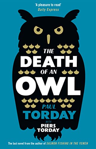 Imagen de archivo de The Death of an Owl: From the author of Salmon Fishing in the Yemen, a witty tale of scandal and subterfuge a la venta por Goldstone Books