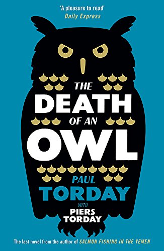 9781780222264: The Death of an Owl: From the author of Salmon Fishing in the Yemen, a witty tale of scandal and subterfuge