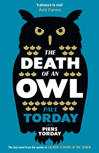 9781780222264: The Death of an Owl: From the author of Salmon Fishing in the Yemen, a witty tale of scandal and subterfuge