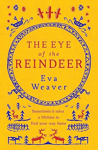 Beispielbild fr The Eye of the Reindeer: Eva Weaver zum Verkauf von WorldofBooks