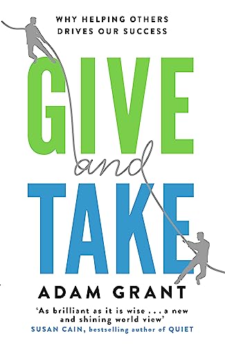 9781780224725: Give and Take: A Revolutionary Approach to Success [Lingua inglese]: Why Helping Others Drives Our Success