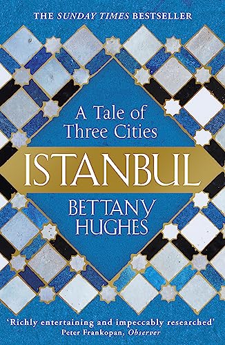 Beispielbild fr Istanbul: A Tale of Three Cities zum Verkauf von WorldofBooks