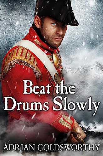 Beispielbild fr Beat the Drums Slowly (The Napoleonic Wars) zum Verkauf von WorldofBooks