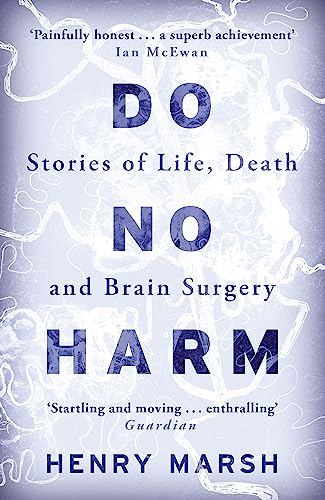 Stock image for Do No Harm: Stories of Life, Death and Brain Surgery for sale by AwesomeBooks
