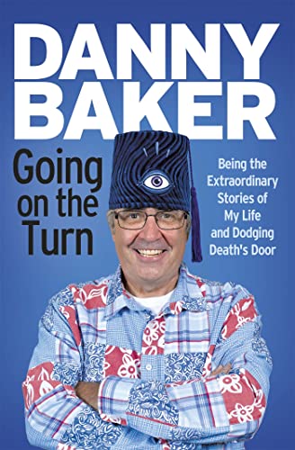 Stock image for Going on the Turn: Being the Extraordinary Stories of My Life and Dodging Death's Door for sale by WorldofBooks