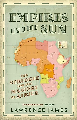 Beispielbild fr Empires in the Sun: The Struggle for the Mastery of Africa zum Verkauf von WorldofBooks