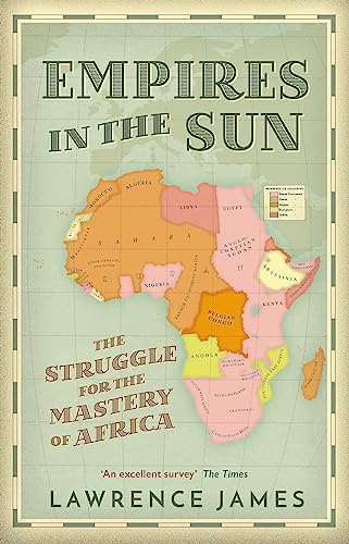 Stock image for Empires in the Sun: The Struggle for the Mastery of Africa for sale by WorldofBooks